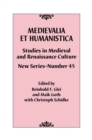 Image for Medievalia et Humanistica, No. 45: Studies in Medieval and Renaissance Culture: New Series