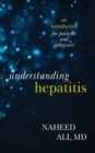 Image for Understanding hepatitis  : an introduction for patients and caregivers