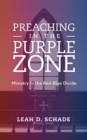 Image for Preaching in the Purple Zone