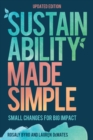Image for Sustainability Made Simple : Small Changes for Big Impact