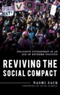 Image for Reviving the social compact: inclusive citizenship in an age of extreme politics