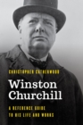 Image for Winston Churchill: a reference guide to his life and works