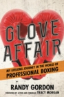 Image for Glove affair: my lifelong journey in the world of professional boxing