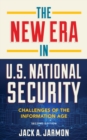 Image for The new era in U.S. national security  : challenges of the information age