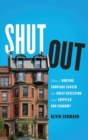Image for Shut Out : How a Housing Shortage Caused the Great Recession and Crippled Our Economy