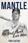 Image for Mantle: the best there ever was