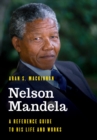 Image for Nelson Mandela: A Reference Guide to His Life and Works