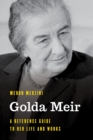 Image for Golda Meir: A Reference Guide to Her Life and Works