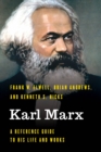 Image for Karl Marx  : a reference guide to his life and works