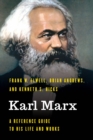 Image for Karl Marx: A Reference Guide to His Life and Works