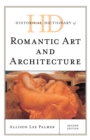 Image for Historical Dictionary of Romantic Art and Architecture