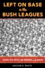 Image for Left on Base in the Bush Leagues