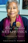 Image for Alice Walker&#39;s Metaphysics