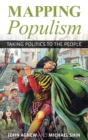Image for Mapping Populism : Taking Politics to the People