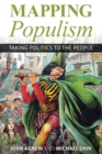 Image for Mapping Populism : Taking Politics to the People