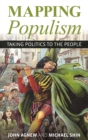 Image for Mapping Populism: Taking Politics to the People
