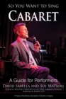 Image for So you want to sing cabaret  : a guide for performers