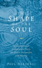Image for The shape of the soul  : what mystical experience tells us about ourselves and reality