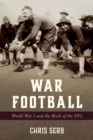Image for World War I and the birth of the NFL