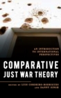 Image for Comparative Just War Theory: An Introduction to International Perspectives