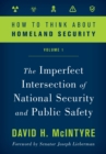 Image for How to think about homeland security.: (The imperfect intersection of national security and public safety) : Volume 1,
