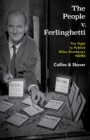 Image for The people vs. Ferlinghetti  : the fight to publish Allen Ginsberg&#39;s Howl