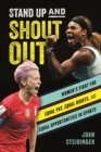 Image for Stand up and shout out  : women&#39;s fight for equal pay, equal rights, and equal opportunities in sports