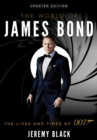 Image for The world of James Bond: the lives and times of 007