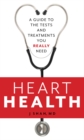 Image for Heart Health : A Guide to the Tests and Treatments You Really Need