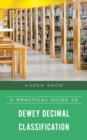 Image for A practical guide to Dewey decimal classification