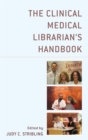 Image for The clinical medical librarian&#39;s handbook
