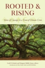 Image for Rooted and Rising: Voices of Courage in a Time of Climate Crisis