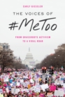Image for The Voices of #MeToo : From Grassroots Activism to a Viral Roar