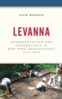 Image for Levanna: interpretation and controversy in New York archaeology, 1922-2018