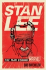 Image for Stan Lee : The Man behind Marvel