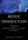 Image for Music production  : a manual for producers, composers, arrangers, and students