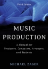 Image for Music Production: A Manual for Producers, Composers, Arrangers, and Students
