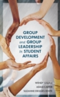 Image for Group Development and Group Leadership in Student Affairs