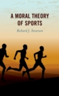 Image for A moral theory of sports