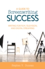 Image for A Guide to Screenwriting Success