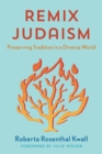 Image for Remix Judaism  : preserving tradition in a diverse world