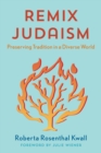Image for Remix Judaism: preserving tradition in a diverse world