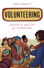 Image for Volunteering: Insights and Tips for Teenagers