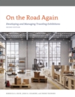 Image for On the Road Again: Developing and Managing Traveling Exhibitions