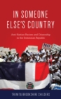 Image for In someone else&#39;s country  : anti-Haitian racism and citizenship in the Dominican Republic