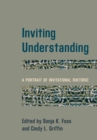 Image for Inviting Understanding: A Portrait of Invitational Rhetoric