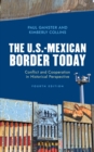 Image for The U.S.-Mexican border today  : conflict and cooperation in historical perspective