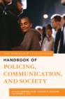 Image for The Rowman &amp; Littlefield Handbook of Policing, Communication, and Society