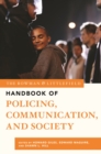 Image for The Handbook of Policing, Communication, and Society: An Interdisciplinary Approach