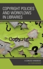 Image for Copyright policies and workflows in libraries  : a concise handbook